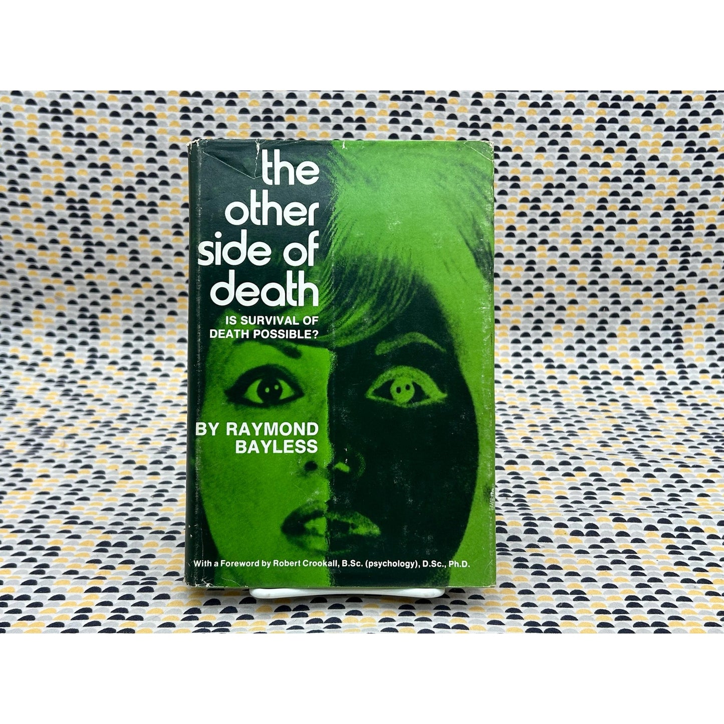 The Other Side Of Death: Is Survival Of Death Possible? - Raymond Bayless
