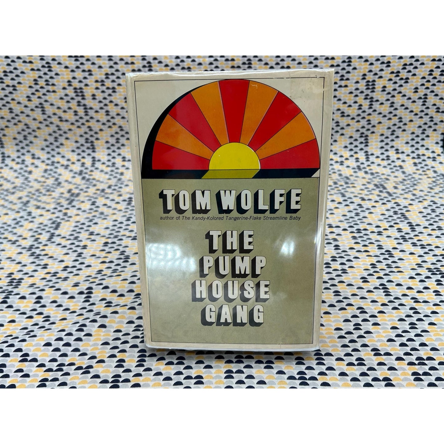 The Pump House Gang - Tom Wolfe - Farrar, Straus, Giroux - Club Editionw
