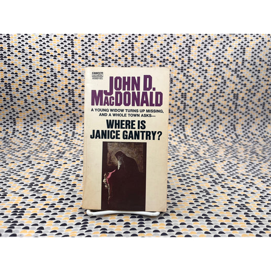 Where Is Janice Gantry? - John D. MacDonald - Fawcett Gold Medal - Paperback