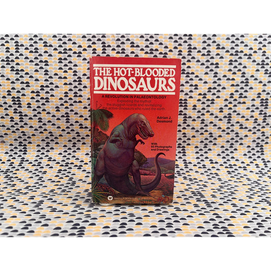 The Hot-Blooded Dinosaurs - Adrian J. Desmond - Warner Books - Paperback