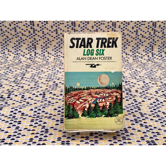 Star Trek Log Six - Television series novelization Alan Dean Foster - Vintage Paperback Book - Ballantine Edition