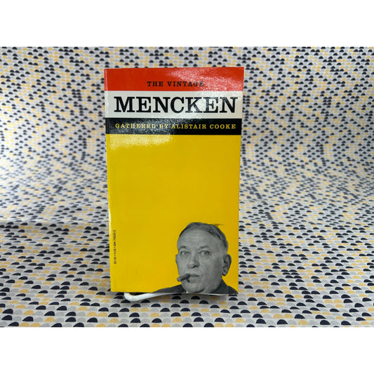 The Vintage Mencken - Gathered by Alistair Cooke - H.L. Mencken