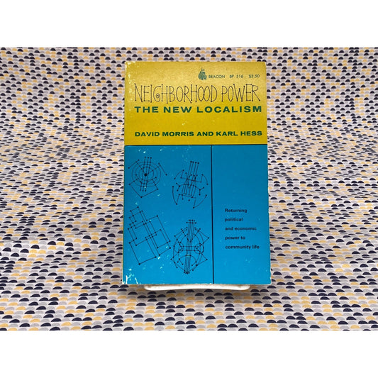Neighborhood Power: The New Localism - David and Karl Morris and Hess - Vintage Paperback Book - Beacon Press Edition
