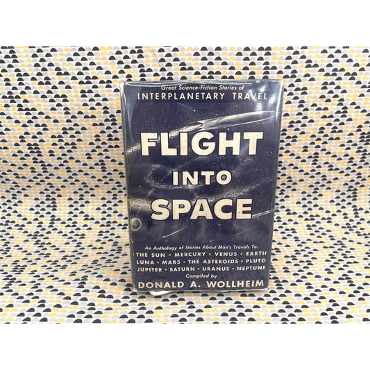 Flight Into Space - Compiled by Donald A. Wollheim - Frederick Fell Books - Hardcover - 1st Edition