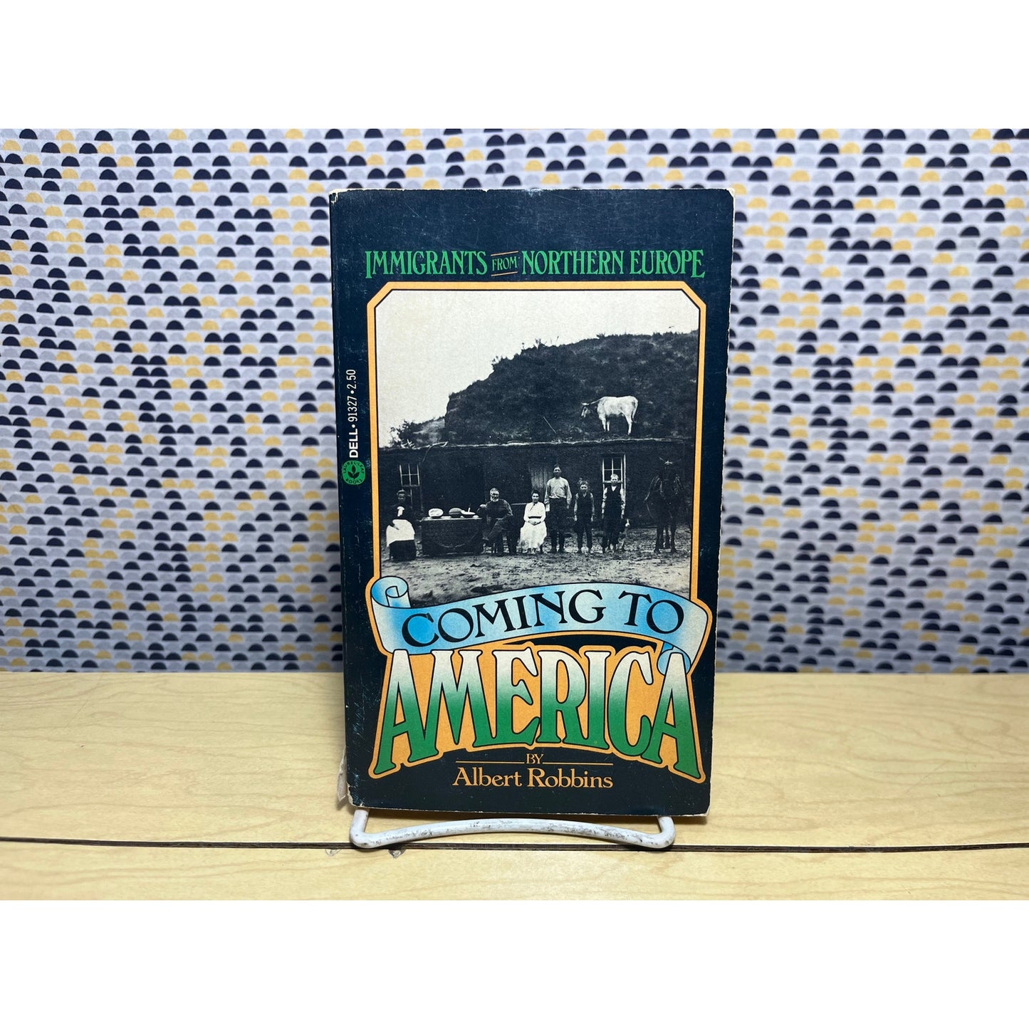 Coming to American , Immigrants from Northern Europe - Albert Robbins - Dell Books