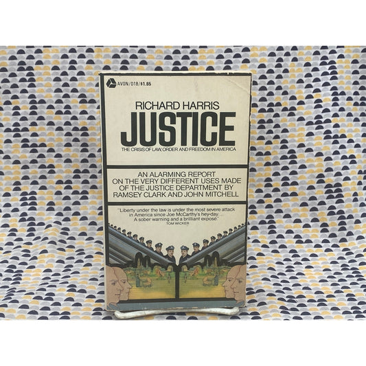 Justice - Richard Harris - The Crisis of Law, Order and Freedom in America - Vintage Paperback Book - Avon Edition