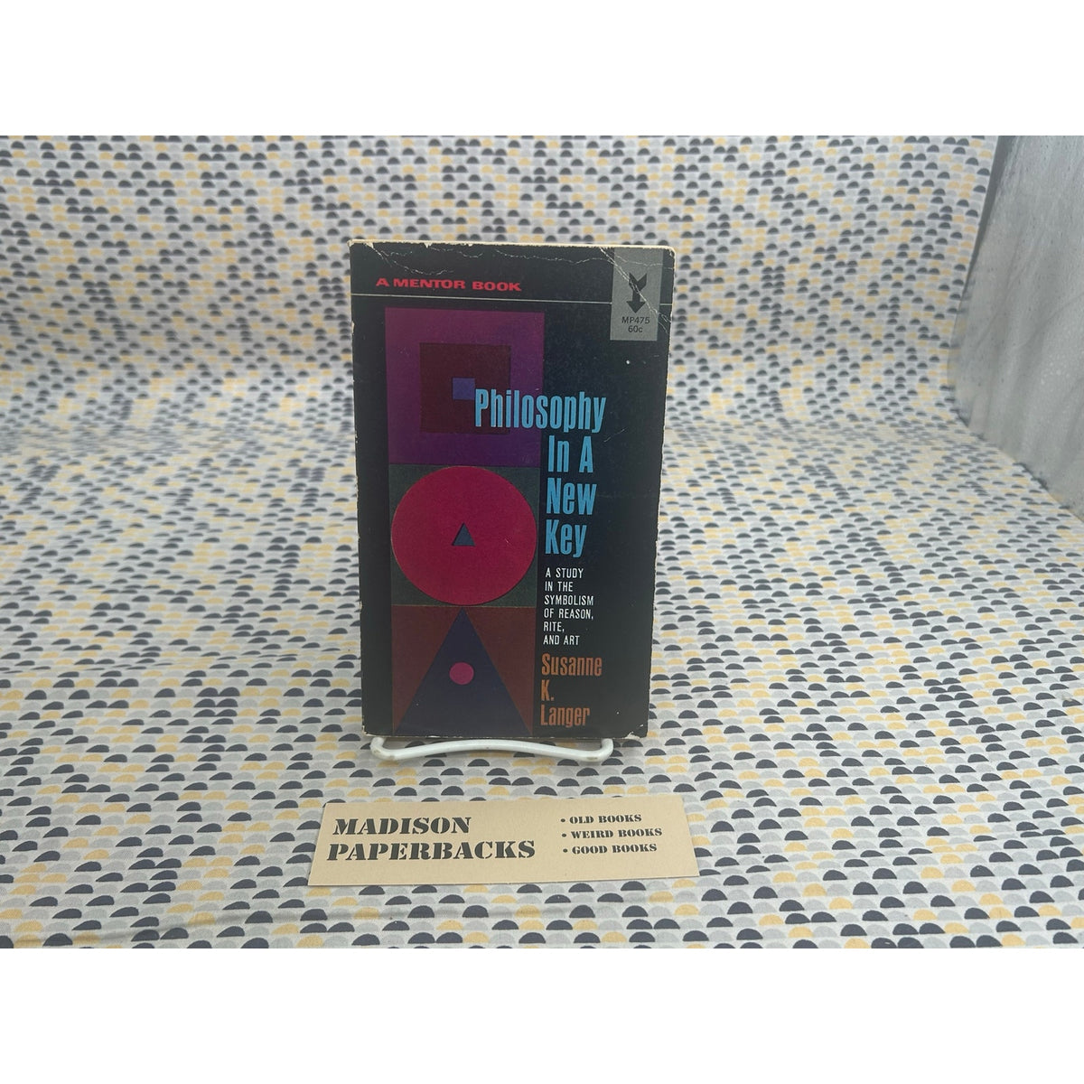 Philosophy In a New Key - Susanne Langer - Study in the Sybolism of Reason, Rite, and Art - Vintage Paperback Book - Mentor Edition