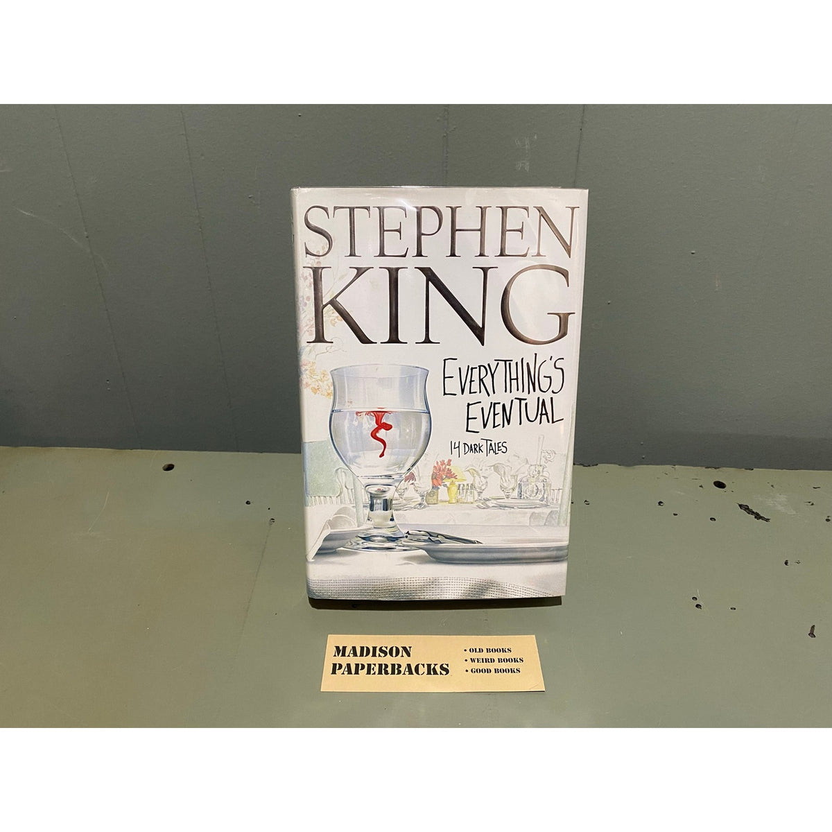 Everything's Eventual - Stephen King - Scribner - Hardcover - 1st Edition, 1st Printing