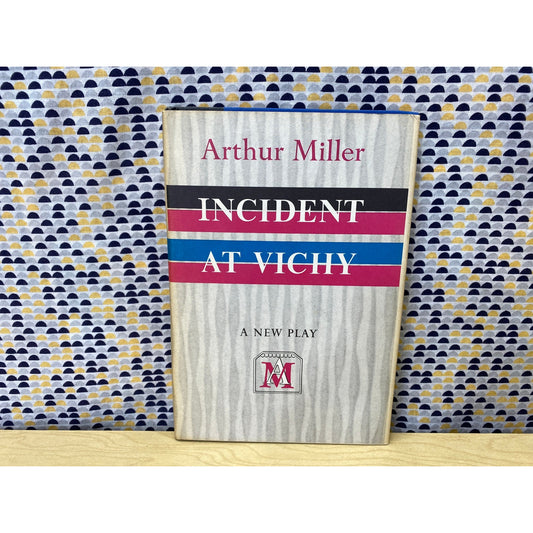 Arthur Miller - Incident ay Vichy - Vintage Hardcover Book - Viking Books - Fireside Theatre Edition