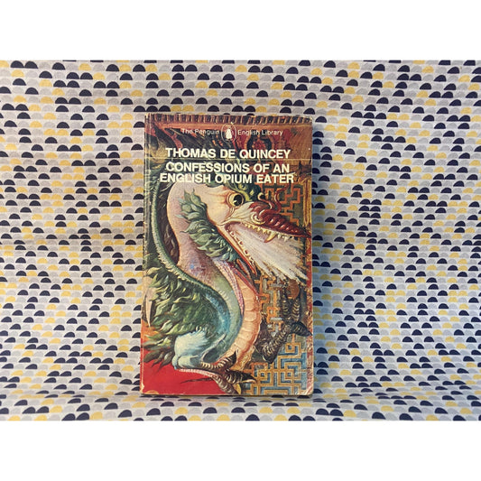 Confessions of an English Opium Eater - Thomas De Quincey - Vintage Paperback Book - Penguin Edition