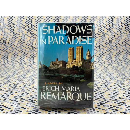 Shadows in Paradise - Erich Maria Remarque - Harcourt Brace Jovanovich - Hardcover - 1st Edition