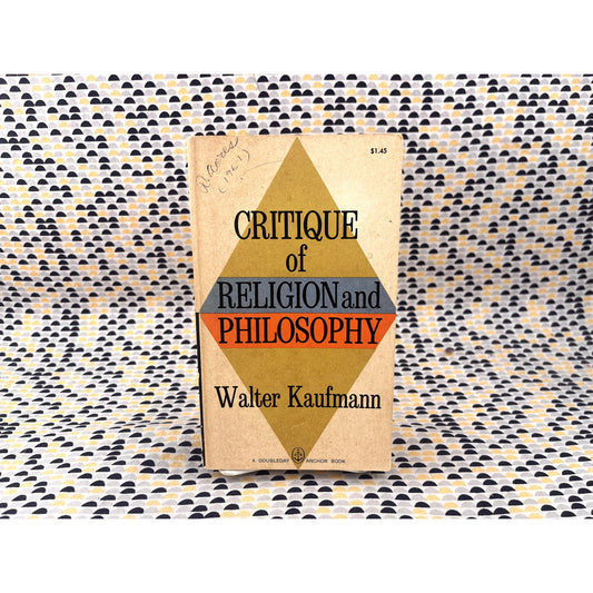 Critique of Religion and Philosophy - Walter Kaufmann - Doubleday Anchor Book - Paperback