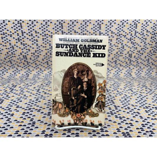Butch Cassidy and the Sundance Kid - William Goldman - Dell Books - Movie Novelization Movie Tie-In Edition
