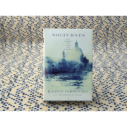 Nocturnes - Kazuo Ishiguro - Knopf - Hardcover - 1st American Edition