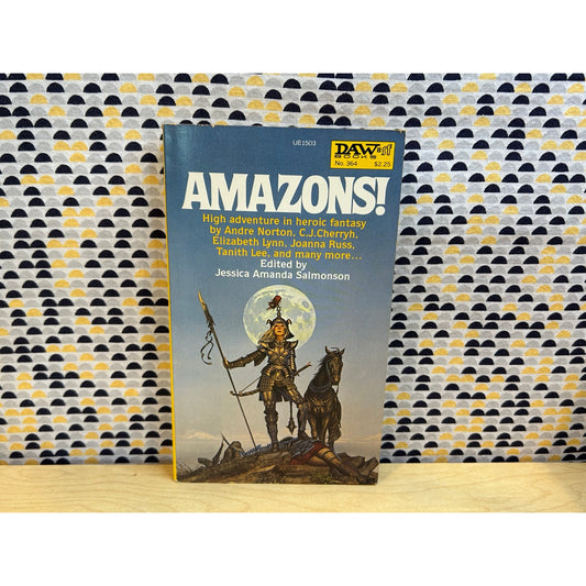 Amazons! - High Fantasy Anthology - Joanna Russ, CJ Cherryh - Daw Fantasy No 364