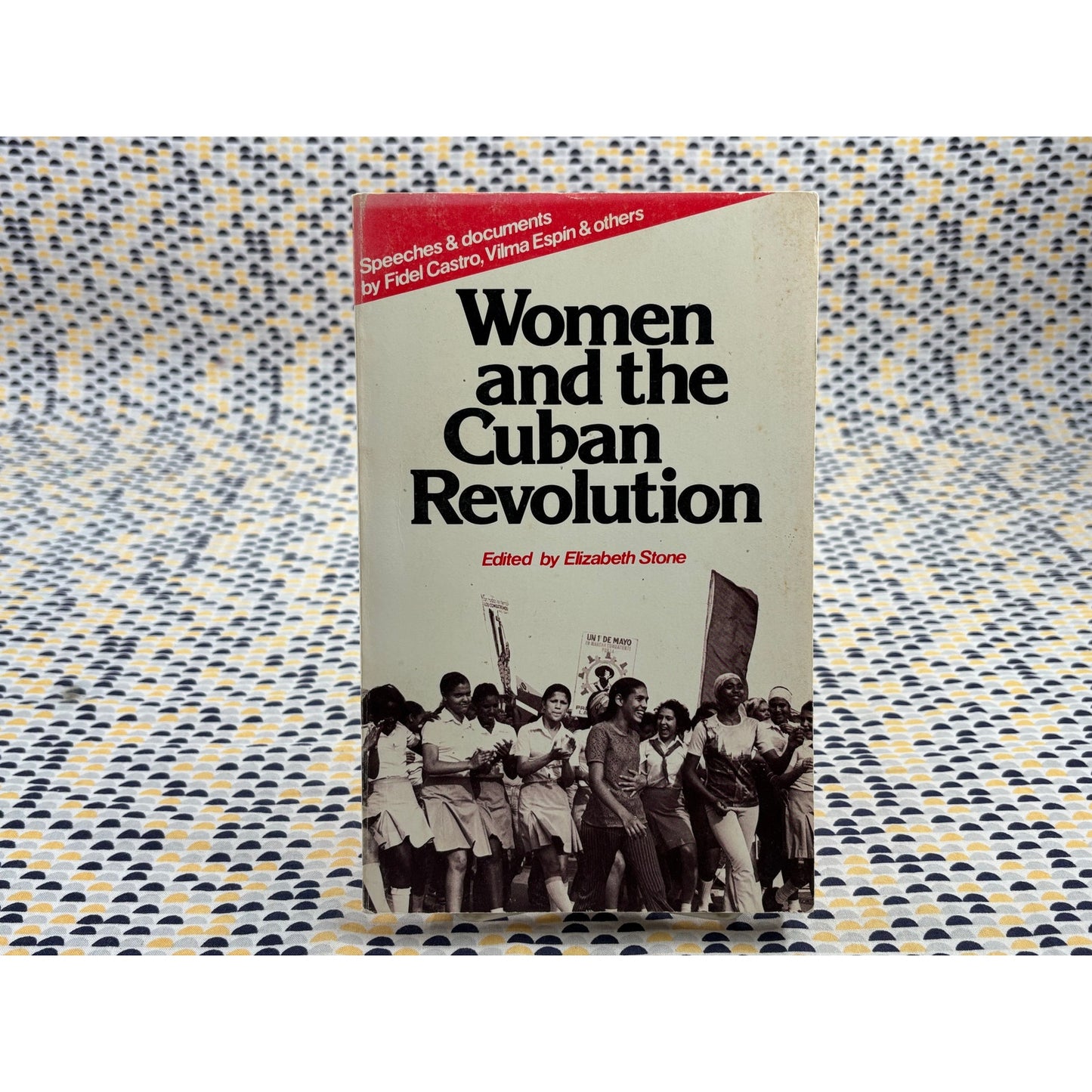 Women and the Cuban Revolution - Edited by Elizabeth Stone - Pathfinder Press - Paperback