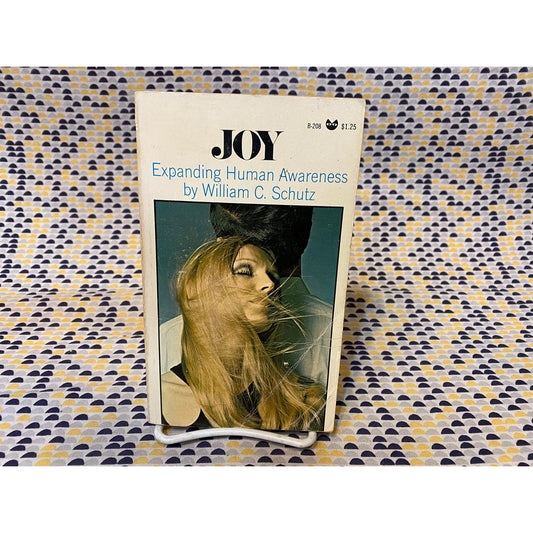 Joy - Expanding Human Awareness - William Schutz - Vintage Paperback Book - 1969 Evergreen Black Cat Edition