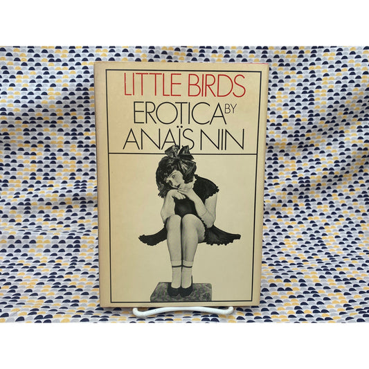 Little Birds - Erotica by Anais Nin - Vintage Hardcover Book - HBJ Edition
