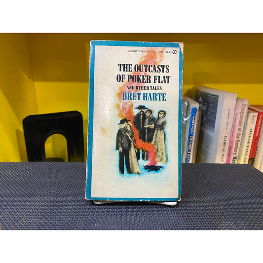 The Outcasts of Poker Flat - Bret Harte - Signet Classics Edition