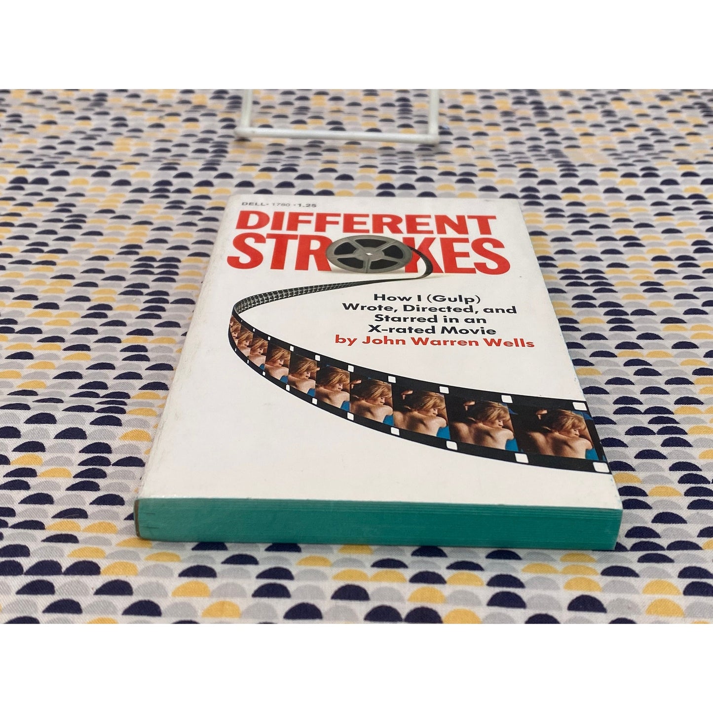 Different Strokes: How I Wrote, Directed, And Starred In X-rated Movie - Wells