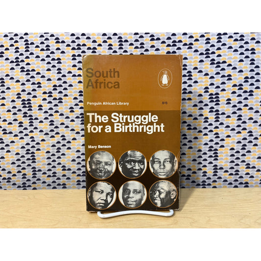 The Struggle for a Birthright - Mary Benson - Penguin African Library