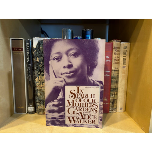 In Search of Our Mother's Gardens - Womanist Prose - Alice Walker