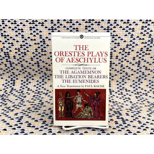 The Orestes Plays of Aeschylus - Mentor Books - Paperback