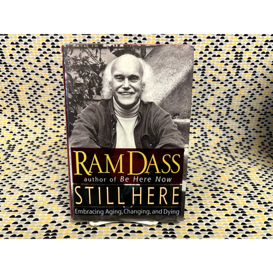 Ram Dass - Still Here - Riverhead Books - Hardcover