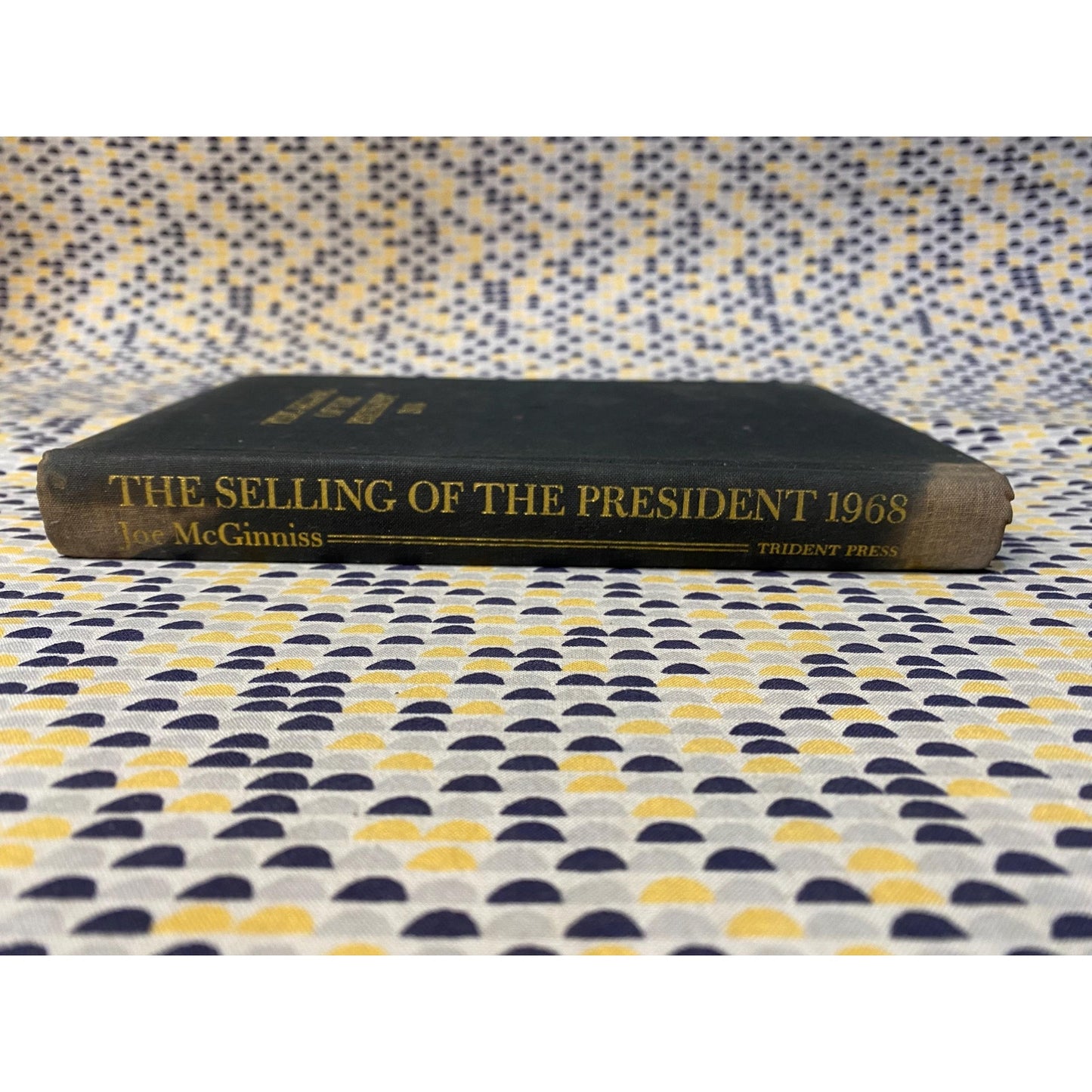 The Selling of the President 1968 - Joe McGinnis - Nixon - Hardcover - Trident Press