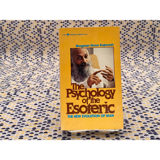 The Psychology of the Esoteric -The New Evolution of Man - Bhagwan Shree Rajnees