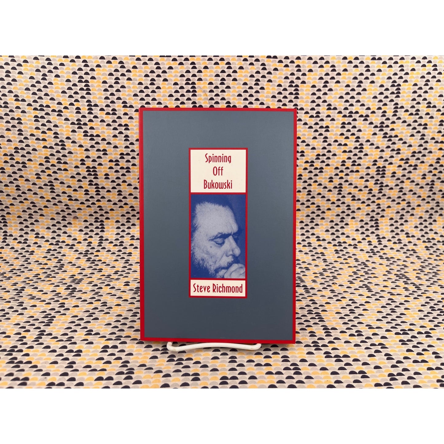 Spinning Off Bukowski - Steve Richmond - Sun Dog Press - Paperback