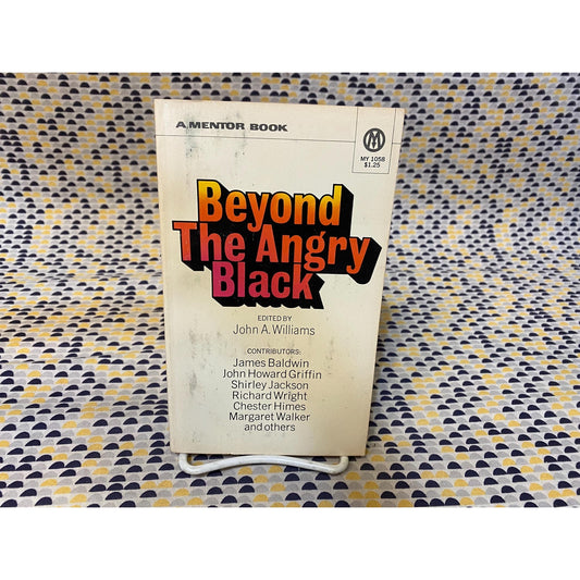 Beyond The Angry Black - Edited by John A. Williams - Vintage Paperback Book - Mentor Edition