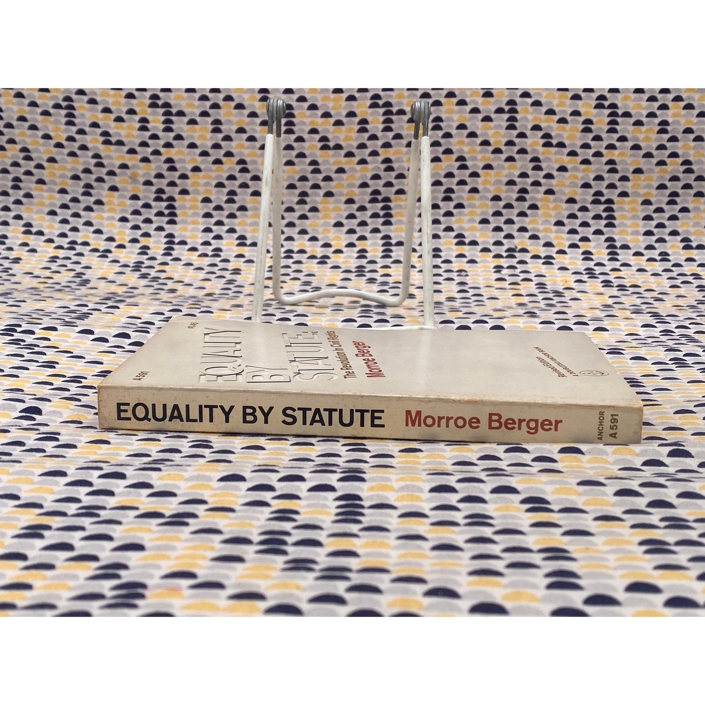 Equality By Statute : The Revolution In Civil Rights - Morroe Berger