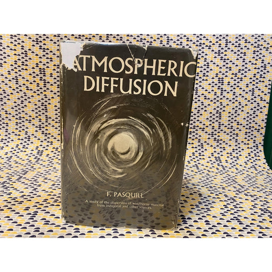 Atmospheric Diffusion - F. Pasquill - - Hardcover - 1962 D Von Nostrand Edition