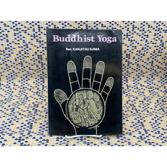 Buddhist Yoga - Kanjitsu Iijjima - Japan Publications, Inc. Edition