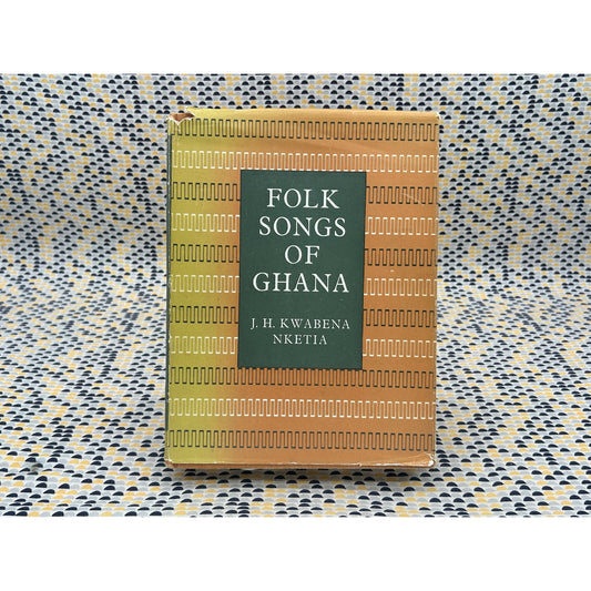 Folk Songs Of Ghana - J. H. Kwabena Nketia - Ghana University Press - Hardcover