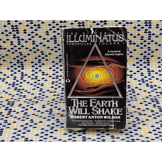 The Earth Will Shake - Robert Anton Wilson - Historical Illuminatus Chronicles