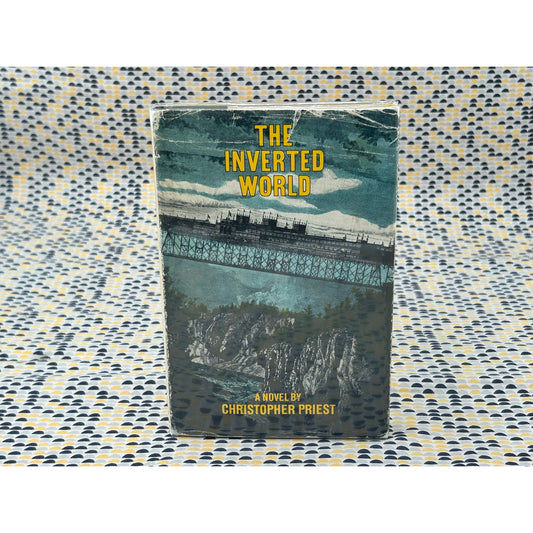 The Inverted World - Christopher Priest - Hardcover Book - Harper & Row - Club Edition