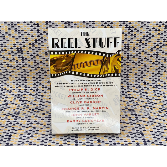 The Reel Stuff - The Stories Behind the Movie -Philip K. Dick, George RR Martin