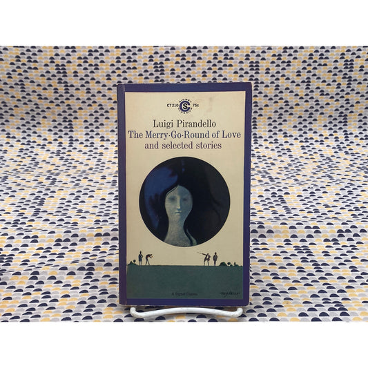 The Merry-Go-Round Of Love And Other Stories - Luigi Pirandello - Signet Edition