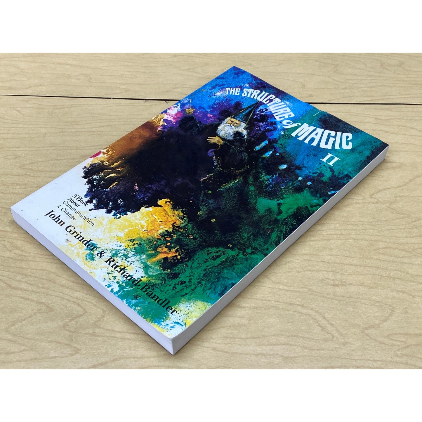 The Structures of Magic II - Grinder and Bandler -About Communication and Change