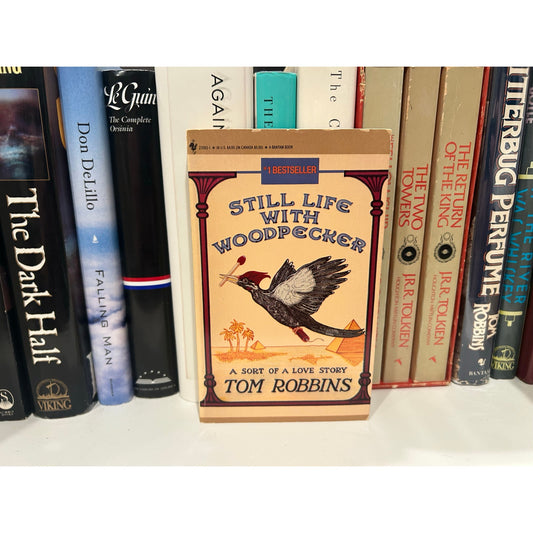 Still Life With Woodpecker - Tom Robbins - Vintage Paperback Book - Bantam Books