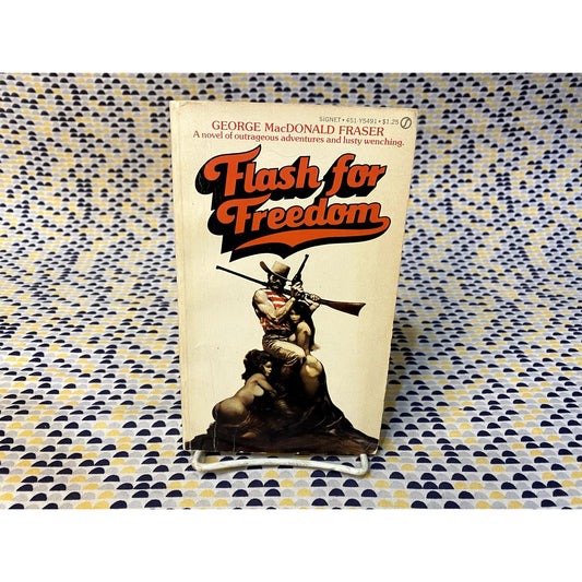 Flash For Freedom - George MacDonald Fraser - Signet - Paperback
