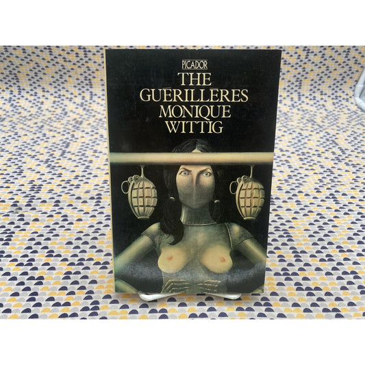 Les Guérillères - Monique Wittig - Guerilleres - John Holmes Cover Art - Picador Edition