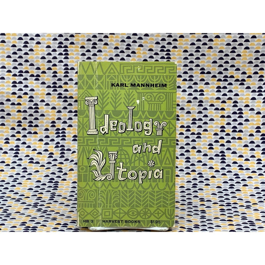 Ideology and Utopia - Karl Mannheim - Vintage Paperback Book - Harvest Edition