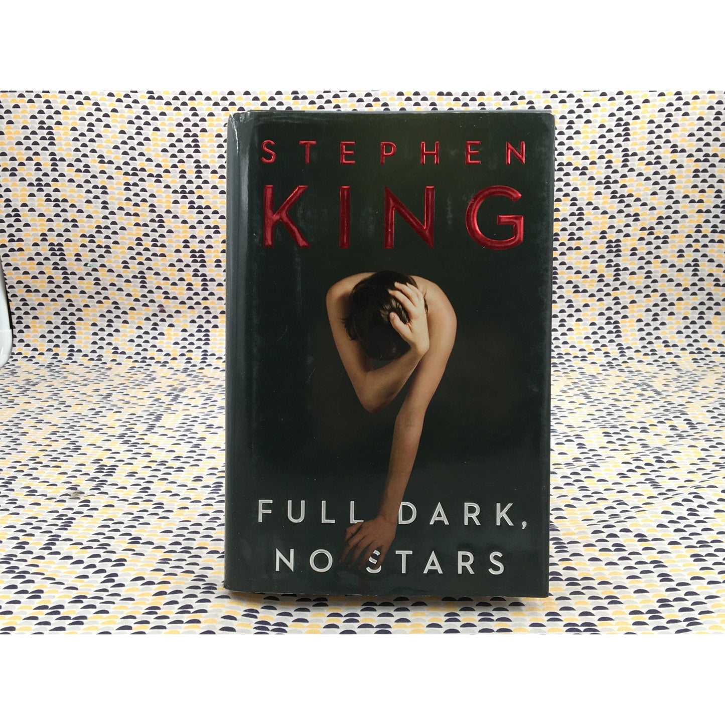 Full Dark, No Stars - Stephen King - Scribner - Hardcover - 1st Edition, 1st Printing