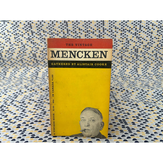 The Vintage Mencken - Gathered by Alistair Cooke - H.L. Mencken