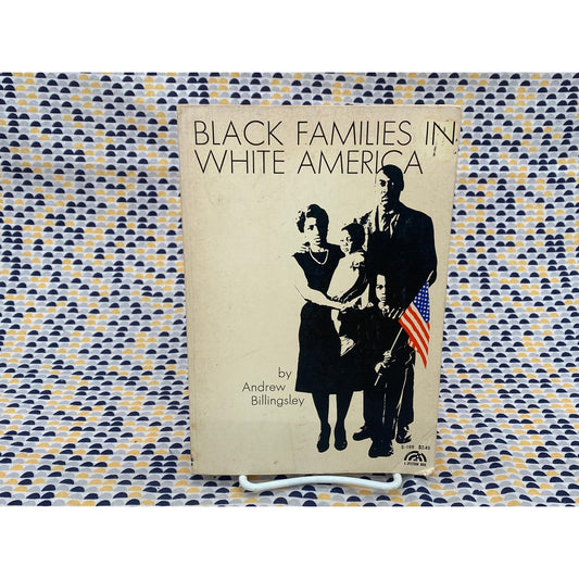 Black Families in White America - Andrew Billingsley - Spectrum Edition