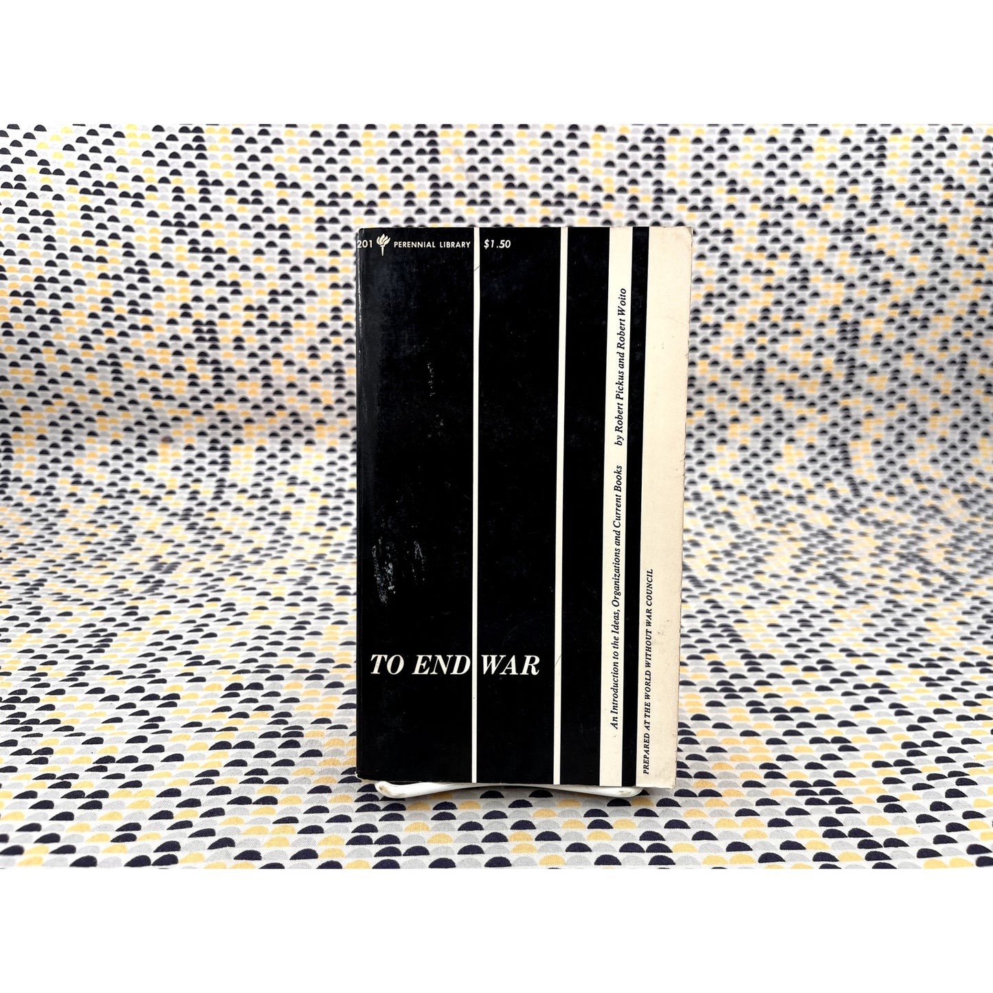 To End War - Robert Pickus & Robert Woito - Perennial Library - Paperback