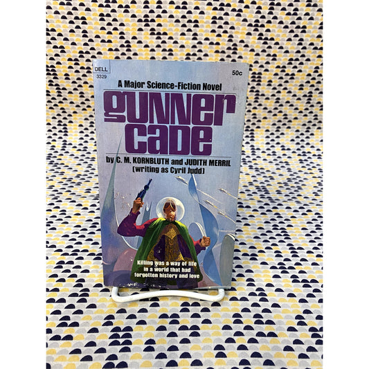 Gunner Cade - C. M. Kornbluth and Judith Merril - Cyril Judd - Dell - Paperback